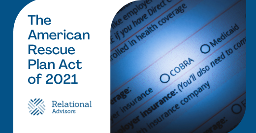 The American Rescue Plan Act Of 2021 - Relational Advisors